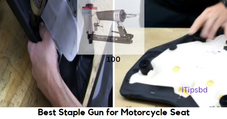 Best Staple Gun for Motorcycle Seat